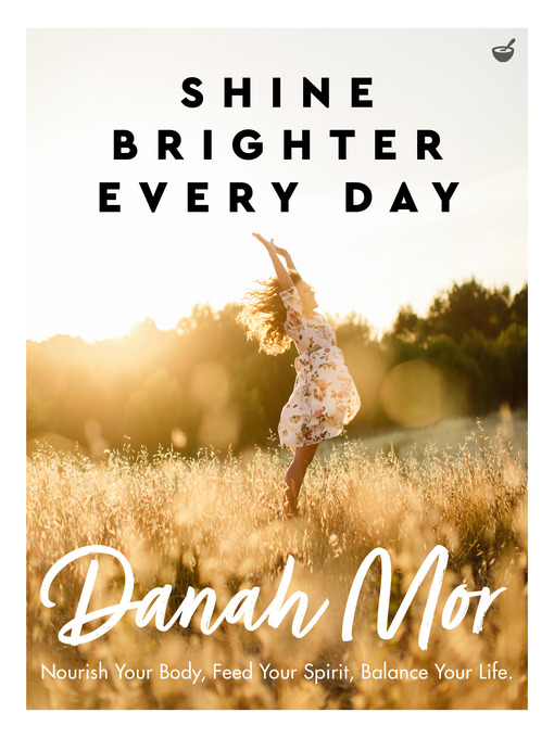Title details for Shine Brighter Every Day by Danah Mor - Available